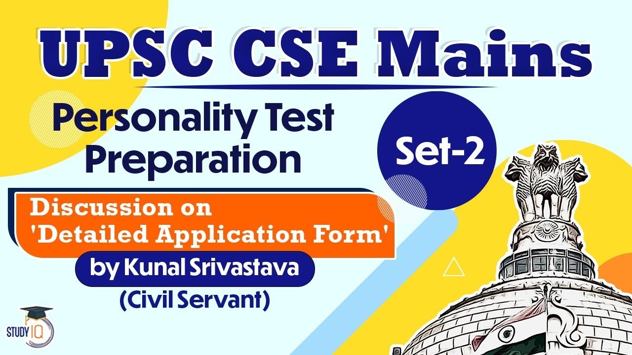 UPSC CSE Mains Personality Test Preparation Strategy, Set 2 Questions from Detailed Application Form