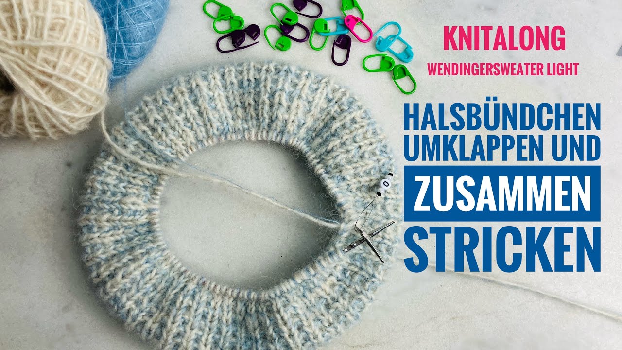 Halsbündchen umklappen und zusammen stricken - Knitalong WendingerSweater Light by Sinchens