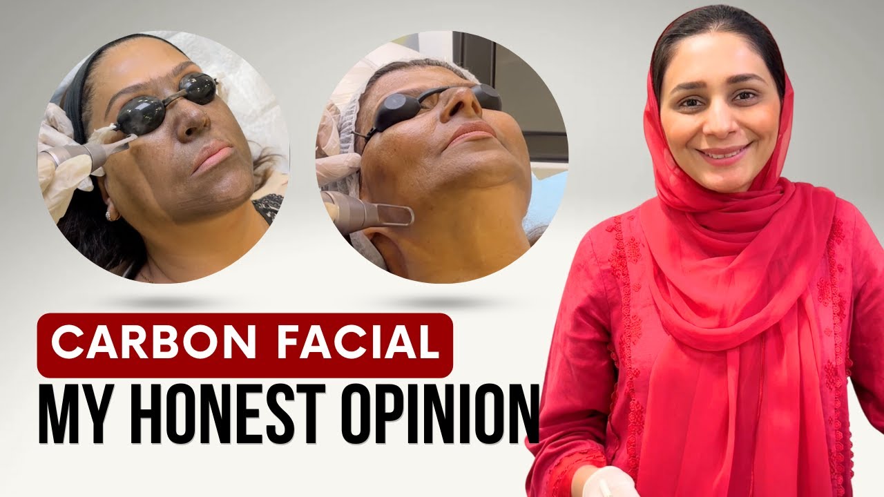 Must Have Facial Before Eid! | Everything You Need To Know About Carbon Facial