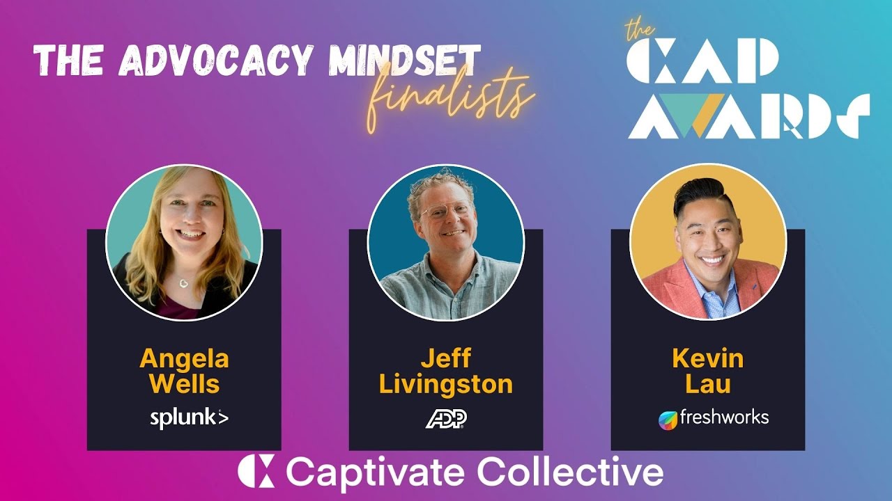 Building Success in Customer Advocacy - Advice from the Advocacy Mindset CAP Awards 2025  Finalists