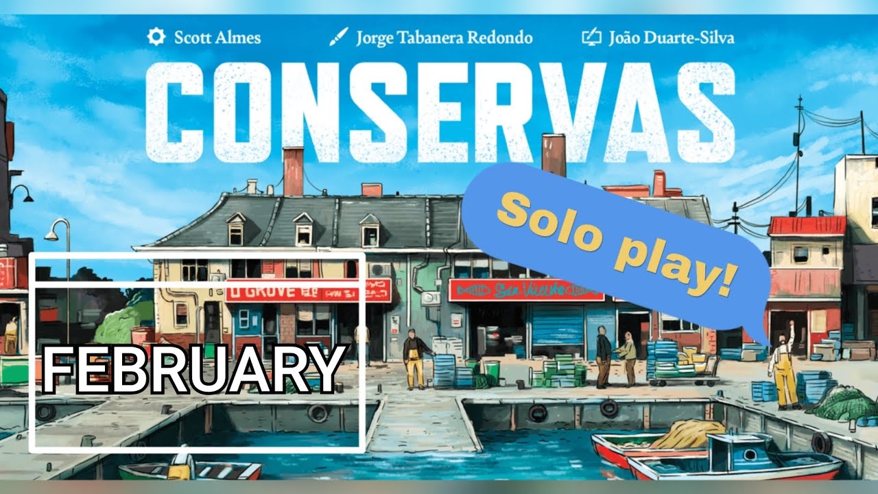 Conservas February solo board game playthrough