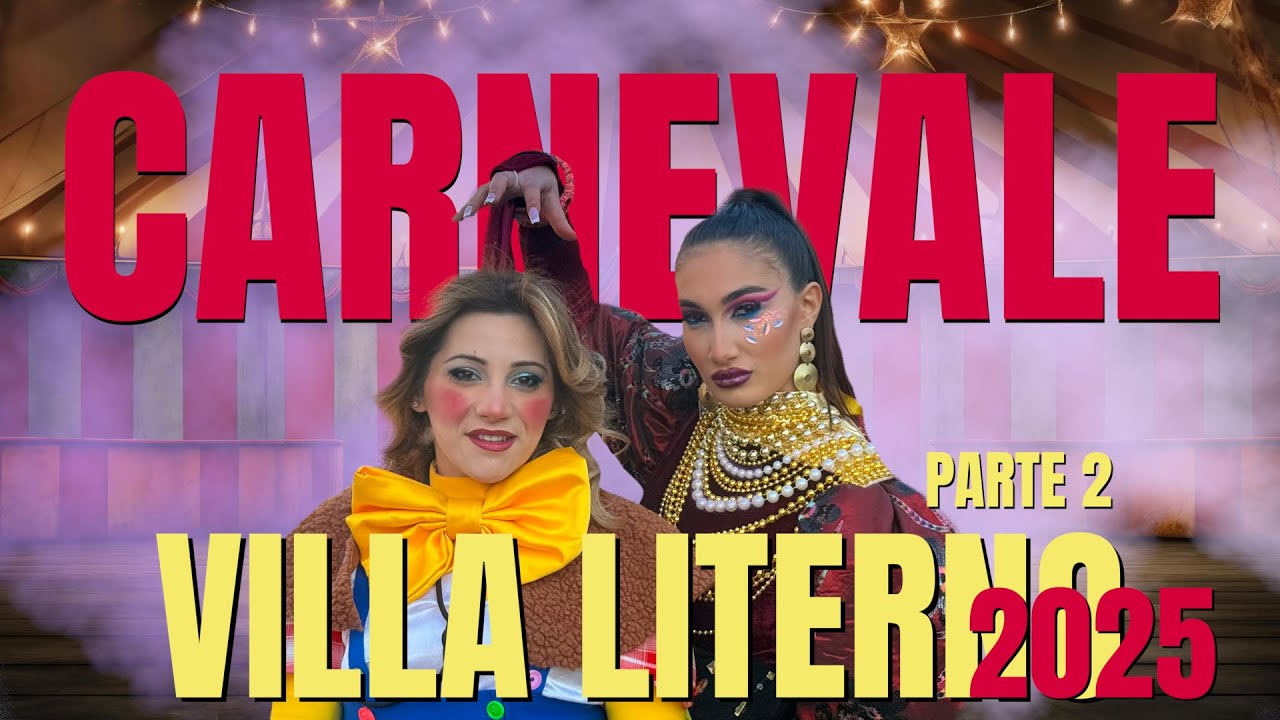 Meglio dell'Eurovision! - Lo spettacolo del Carnevale di Villa Literno 2025! 🎪