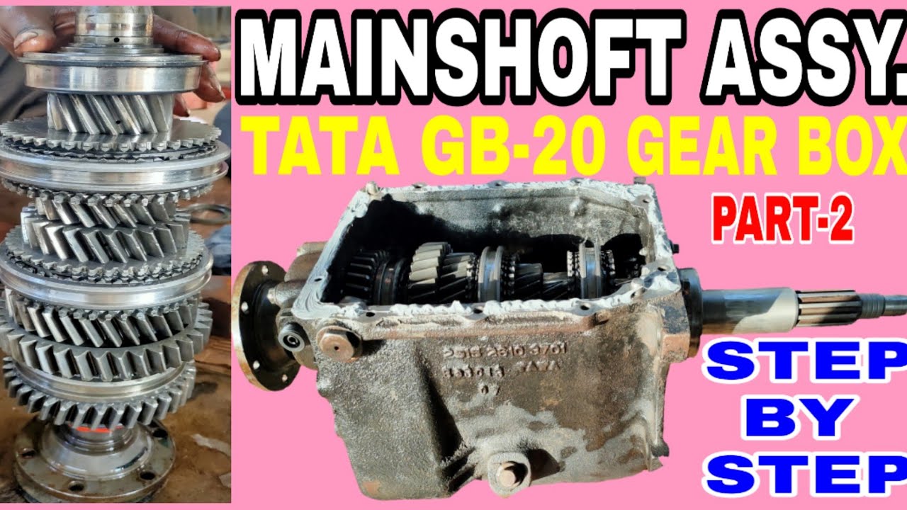 Mainshoft Assy. Step By Step Tata Gb-20 Gear Box Part-2,  By Mechanic Gyaan