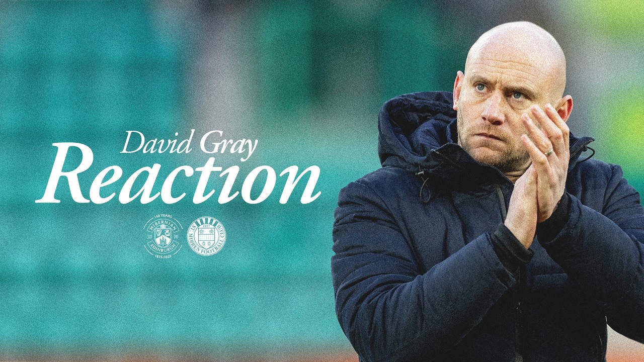 Hibernian 2 St Mirren 0 | David Gray's Reaction