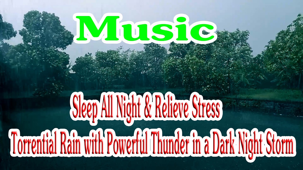 Sleep All Night & Relieve Stress ⛈️ Torrential Rain with Powerful Thunder in a Dark Night Storm
