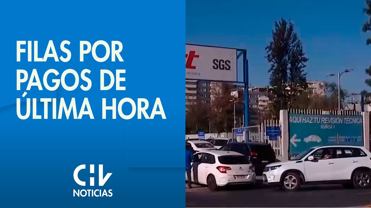 LARGAS FILAS en cierre de plazo para pagar el Permiso de Circulaci&oacute;n - CHV Noticias