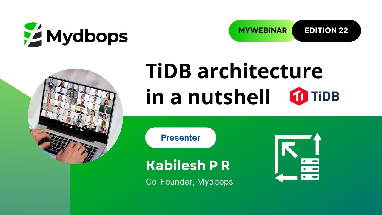 TiDB in a Nutshell: Power of Open-Source Distributed SQL Database - Mydbops MyWebinar Edition 23