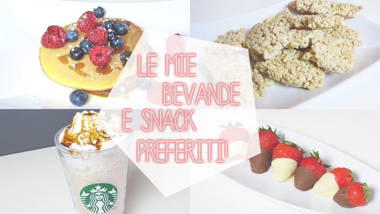 Le mie bevande e snack preferiti!