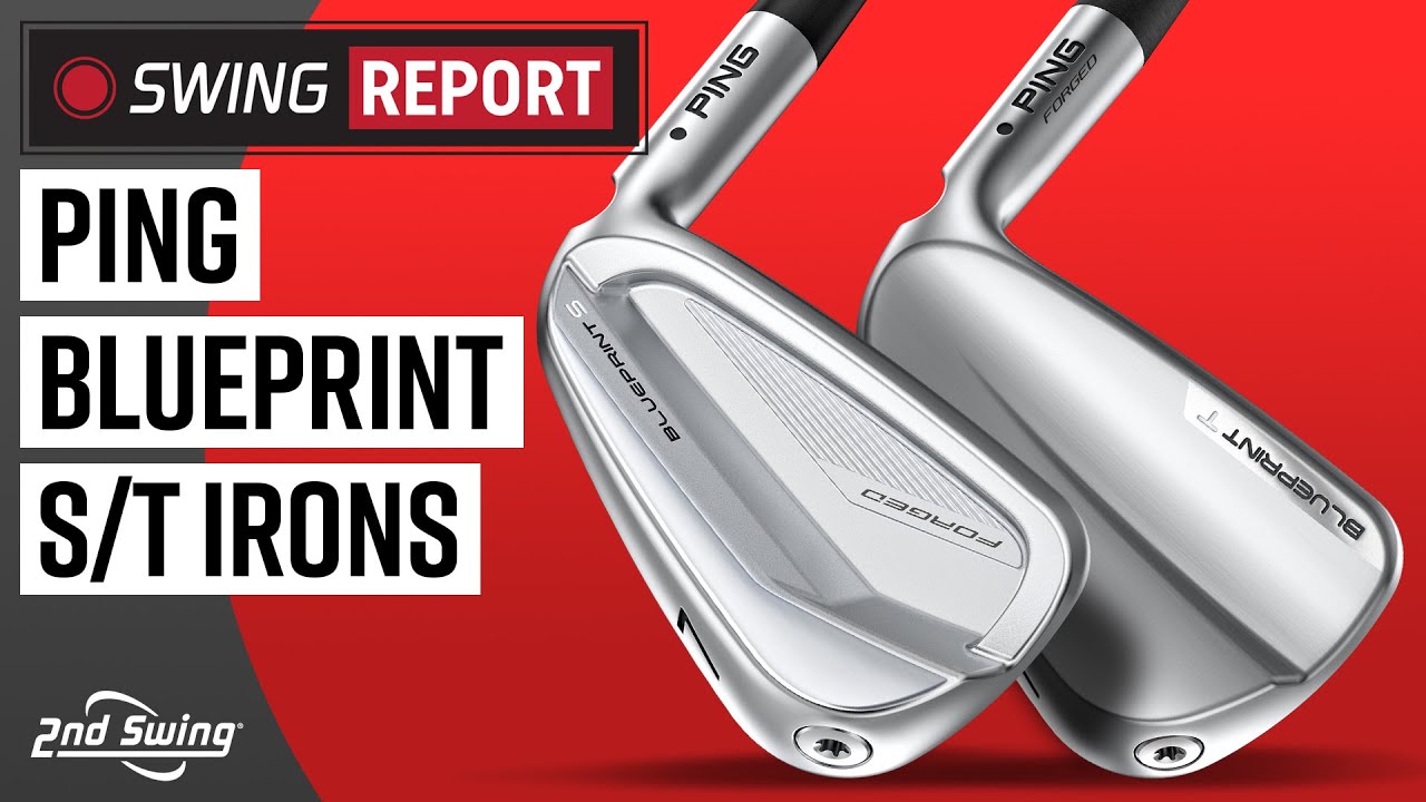 2024 PING BLUEPRINT IRONS | Blueprint S & Blueprint T | Swing Report