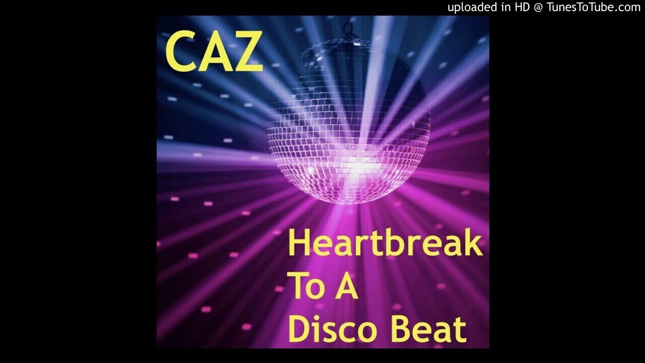 Caz Fernández- Heartbreak To A Disco Beat (Pete Hammond Breaking Hearts Extended Mix)