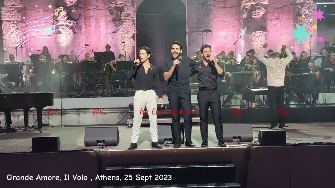 My video: 'Grande Amore', Il Volo, Athens, Greece, 25 Sept. 2023.