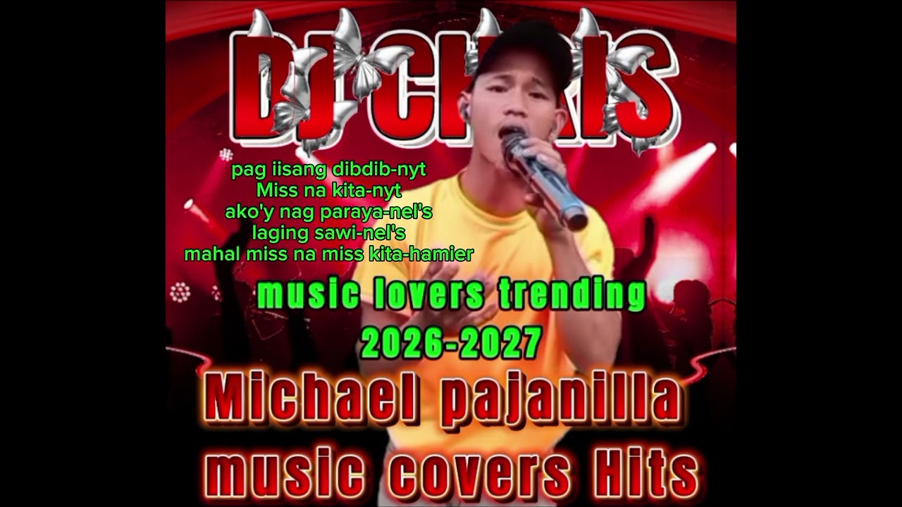 Michael pajanilla covers hits top 5 Viral song 2026-2027 new song Pinoy music lovers 