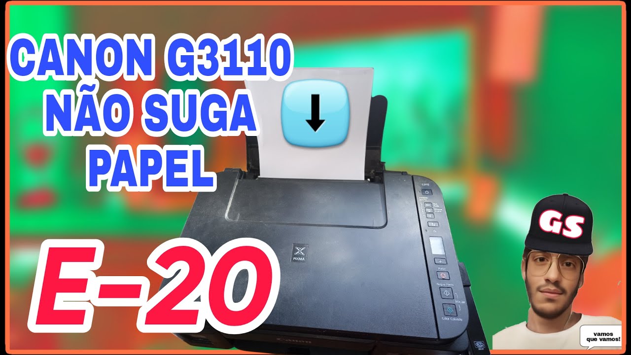 IMPRESSORA CANON G3110 NÃO PUXA PAPEL ERRO 20, O QUE FAZER?