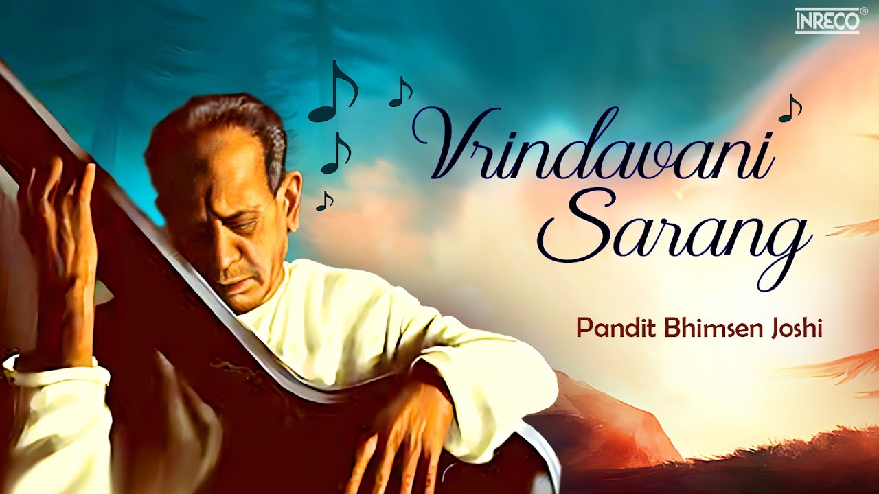 Vrindavani Sarang | Pandit Bhimsen Joshi | Best of Pt. Bhimsen Joshi | Hindustani Classical Vocal