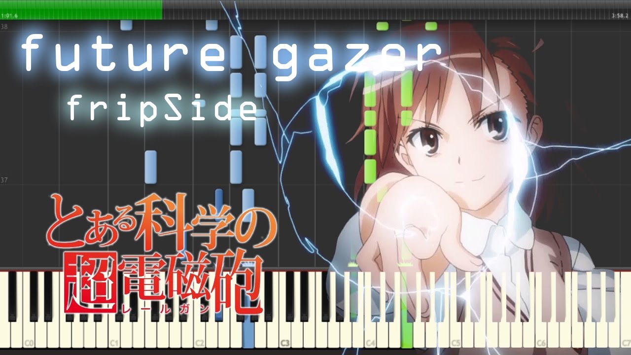 future gazer - fripSide 『とある科学の超電磁砲OVA』 Full Piano 【Sheet Music/楽譜】