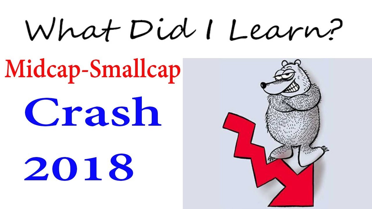 What Did I learned SmallCap Midcap Crash 2018
