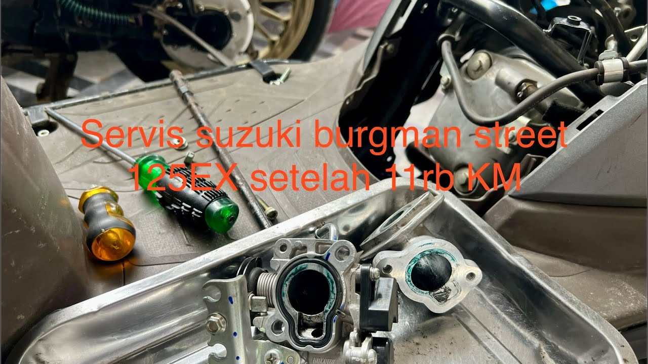 Servis sendiri suzuki burgman street 125EX setelah menempuh hampir 11rb KM....terdjamen???