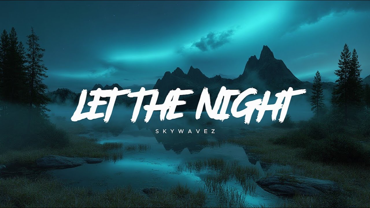Let The Night - Emotional EDM | Skywavez Music