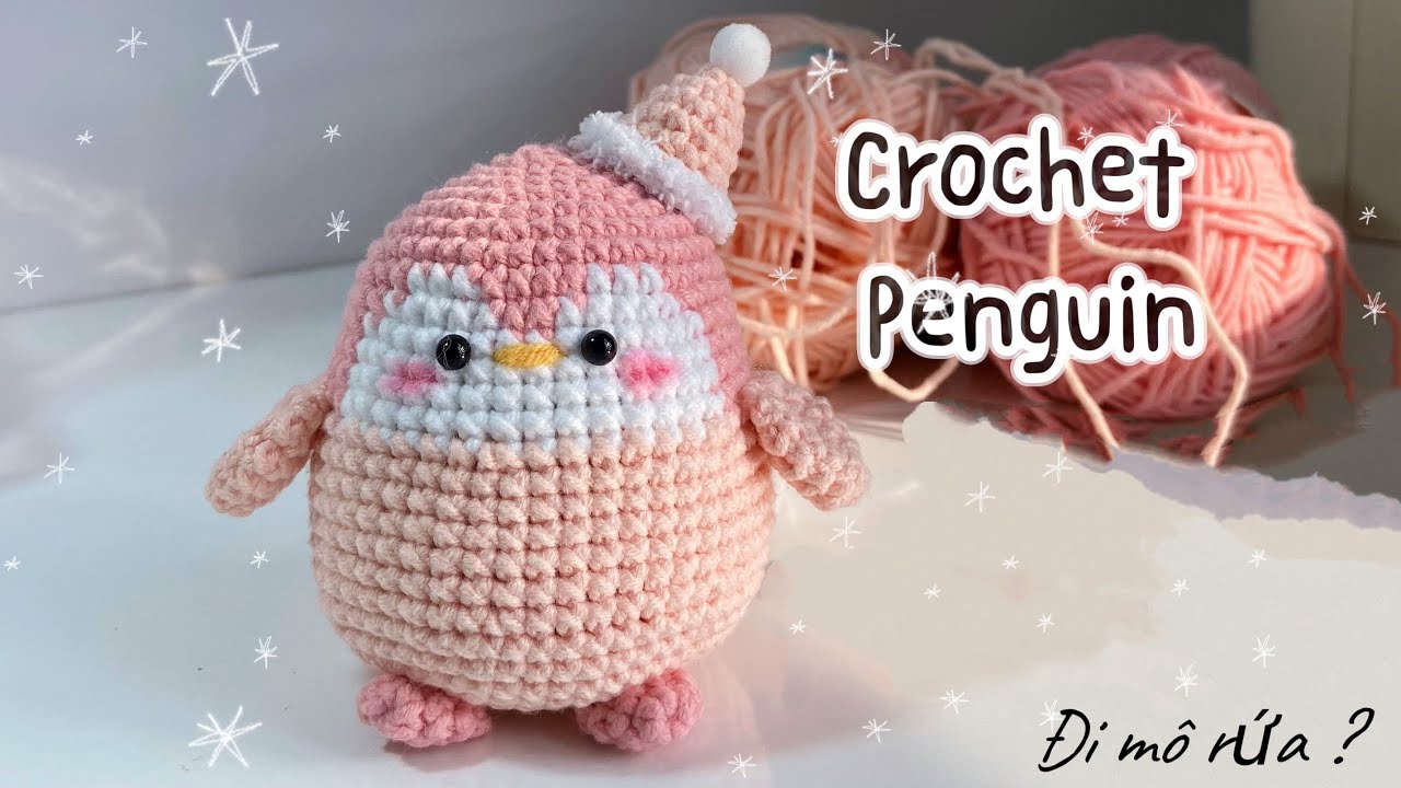 Crochet Penguin ~ Hướng dẫn móc chim cánh cụt cho mùa giáng sinh siêu đáng yêu 🐧