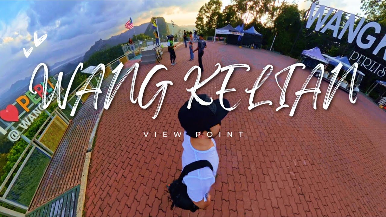 Wang Kelian View Point