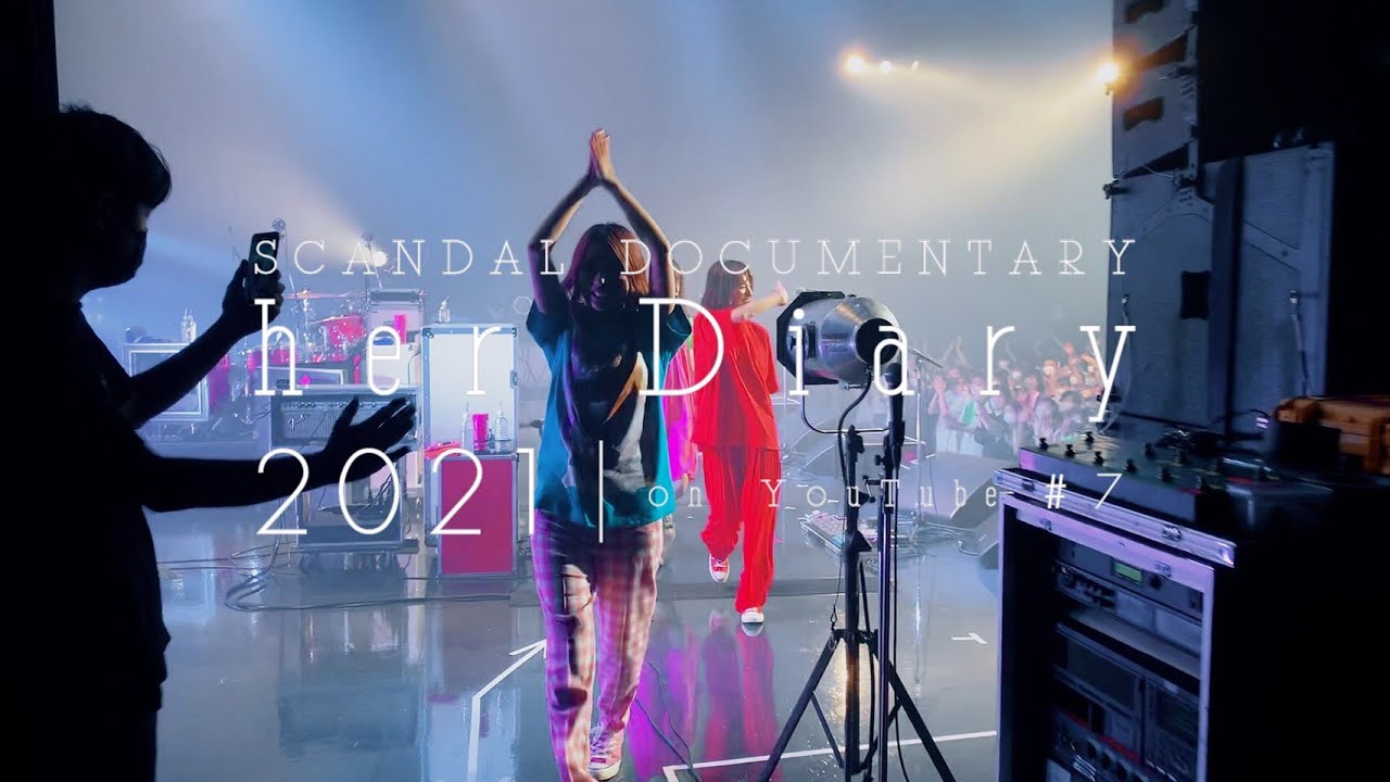 SCANDAL - “her” Diary 2021 on YouTube #07