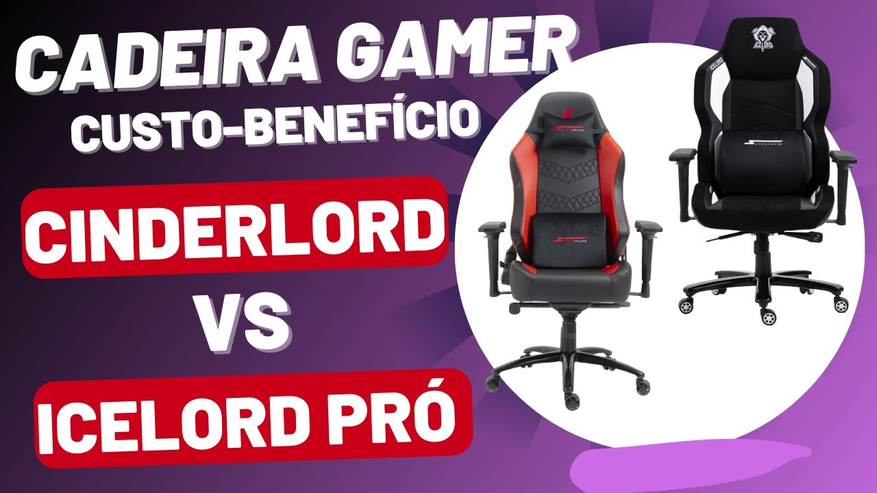 Cadeira Gamer Icelord comparada com Cadeira Gamer Cinderlord
