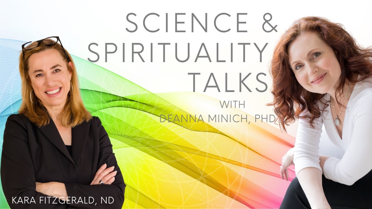 Science & Spirituality Talks with Kara Fitzgerald, ND