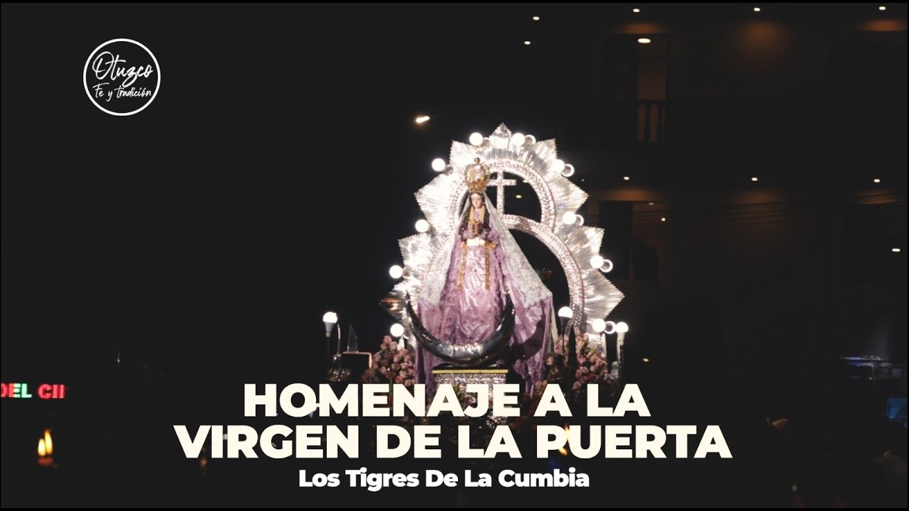 Homenaje a la Virgen de la Puerta - Los Tigres de la Cumbia