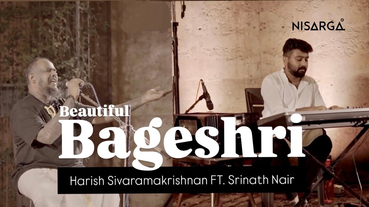 Raga Bageshri- Uzr Aane Mein Bhi Hai x Kaikudanna Niraye | Harish Sivaramakrishnan @Nisarga Arthub