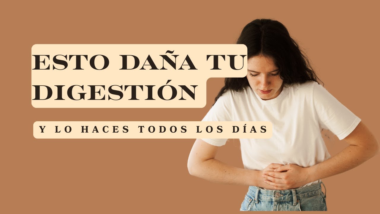Alimentos y hábitos que dañan tu digestión (Capitulo 5) I Serie Salud digestiva