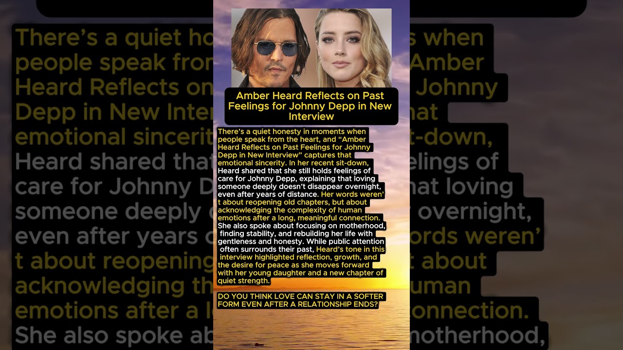 Amber Opens Up on Past Love 