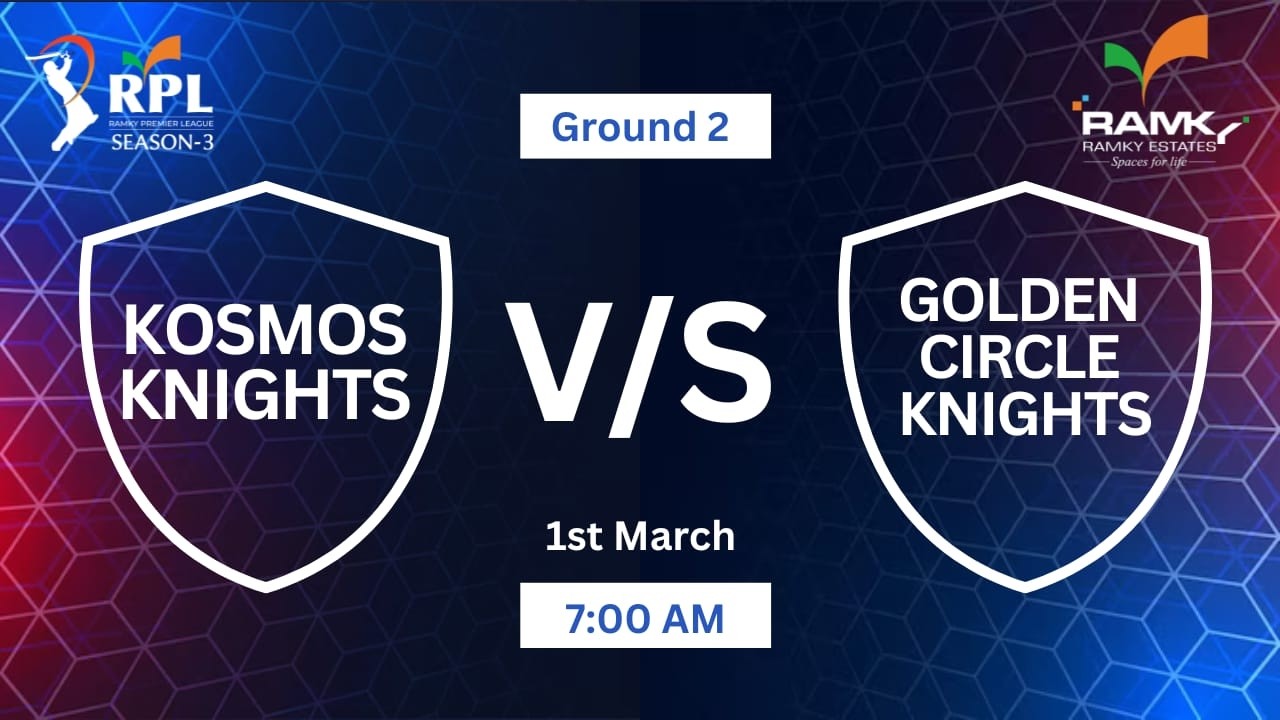 RAMKY PREMIER LEAGUE || SEASON 3 || KOSMOS KNIGHTS v/s GOLDEN CIRCLE KNIGHTS || @ LFC GROUND 2