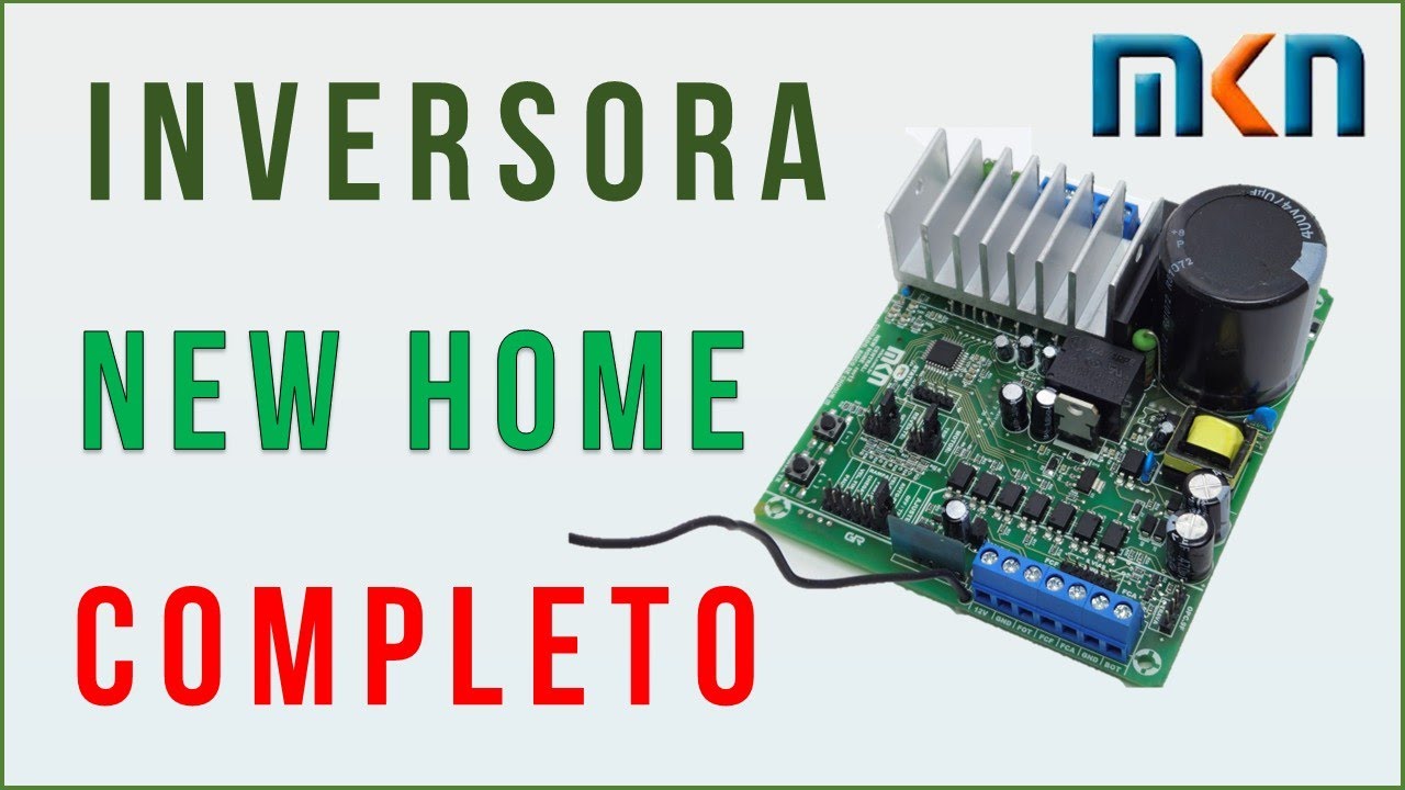 Como é a Central de Comando NEW HOME MKN, Tudo Sobre Esta Placa Inversora e Configurações Gerais