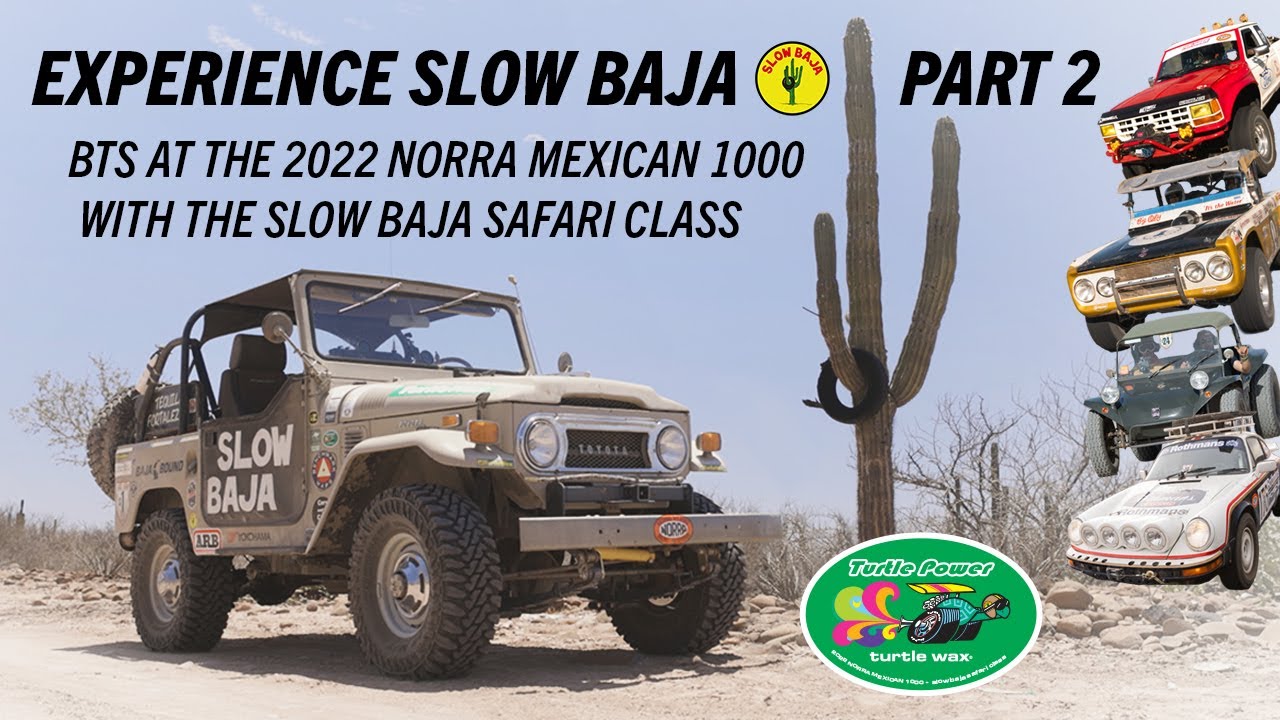 BTS with Slow Baja, Sam Hurly, and Turtle Wax - 2022 NORRA Mexican 1000