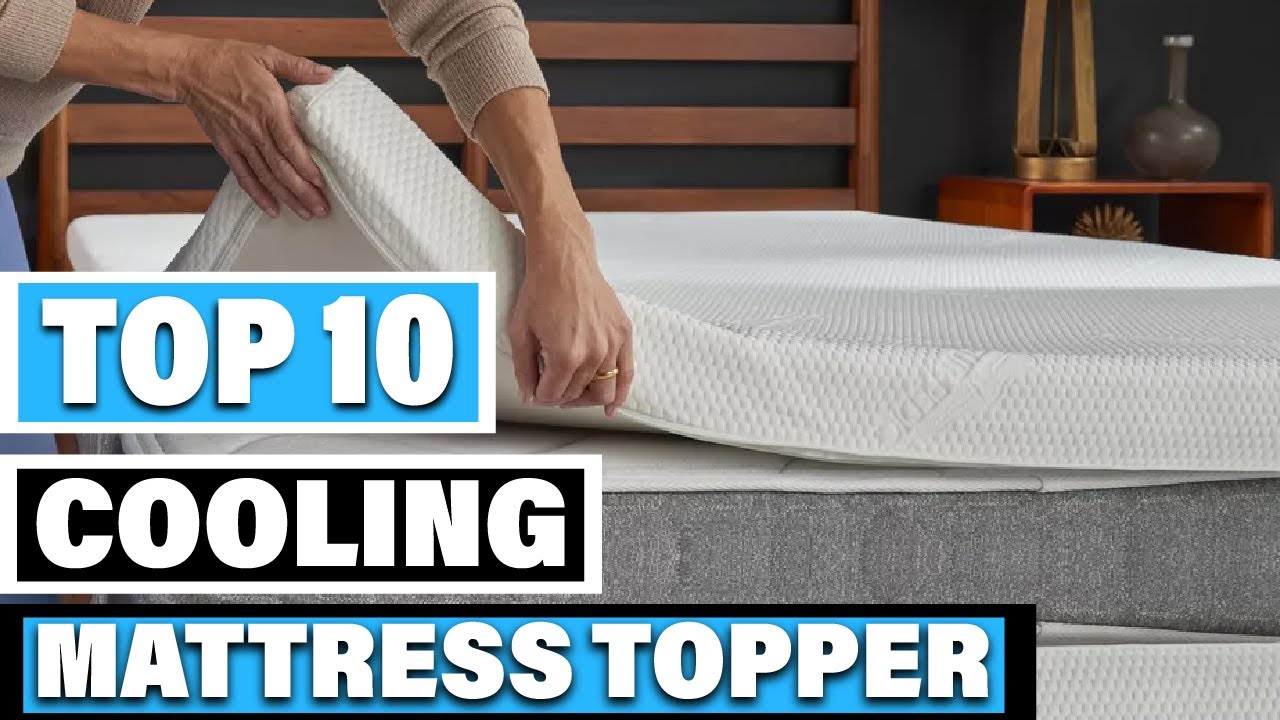 Best Cooling Mattress Topper In 2025- Top 10 Cooling Mattress Toppers Review