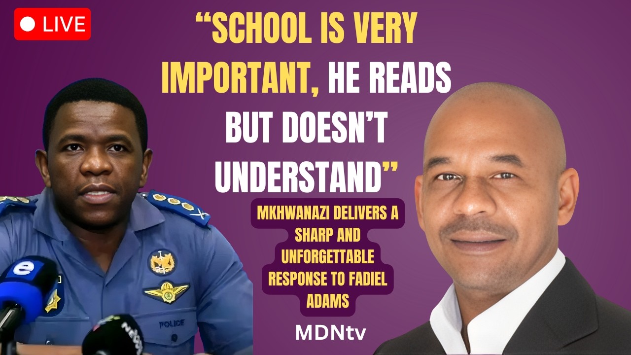GENERAL MKHWANAZI CLAPS BACK AT FADIEL ADAMS 🔥 “HE READS BUT DOESN’T UNDERSTAND” | MDN NEWS