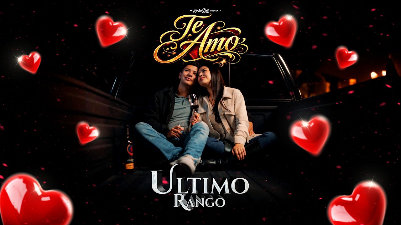 Te Amo - Ultimo Rango Video Oficial