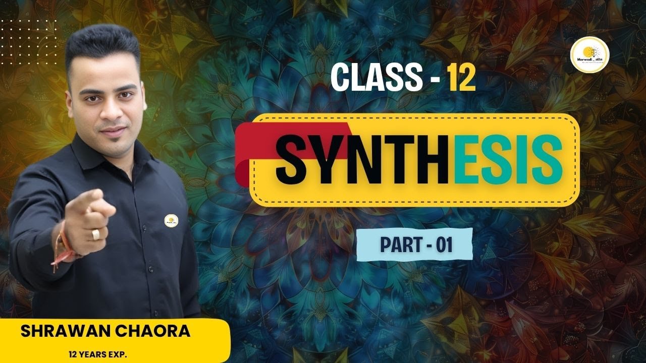Class - 12 Synthesis part  - 01 | Class 12 | ALL CLASSES | Grammar by Shrawan Chaora Sir