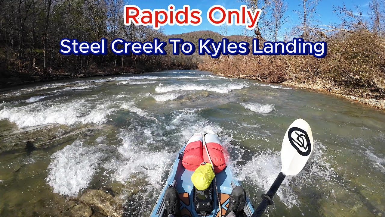 Buffalo National River | Rapids Only | Steel Creek To Kyles Landing | Solo Kayak Camping | Adventure