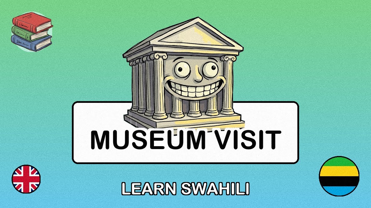 🇬🇧→🇹🇿 Learn Swahili - Visiting a Museum