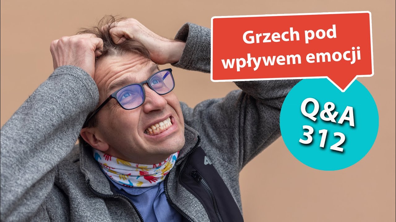 Grzech pod wpływem emocji [Q&A#312] Remi Recław SJ