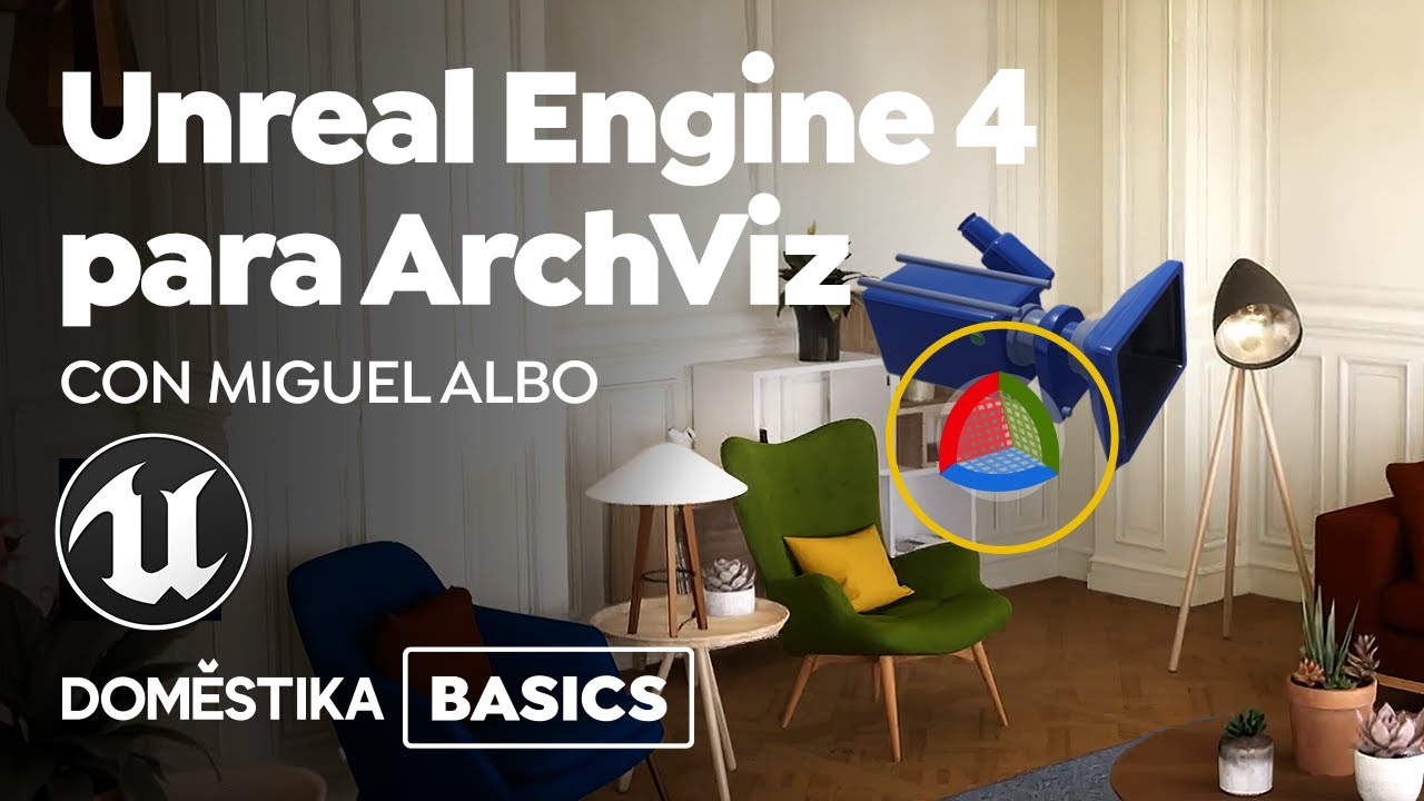 Introducción a Unreal Engine 4 para visualización arquitectónica