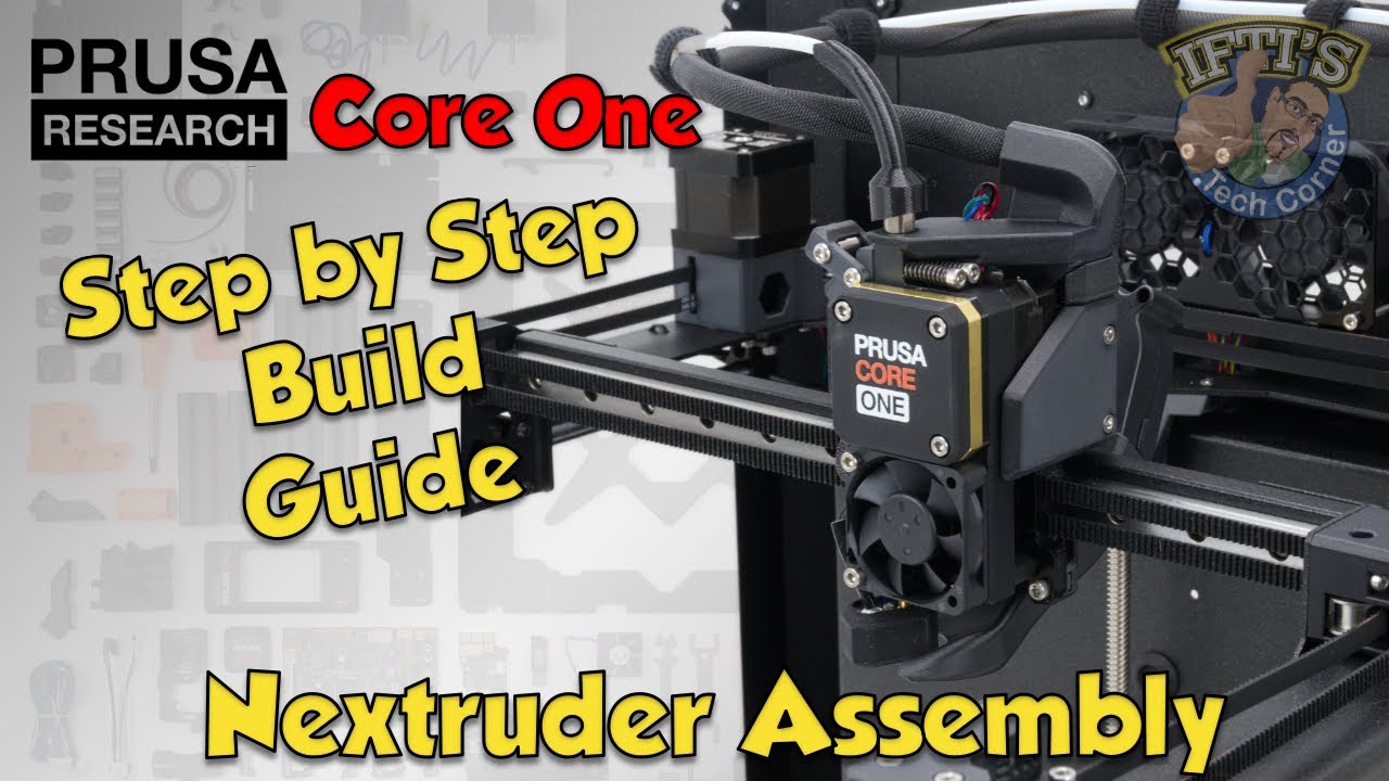 #06 Original PRUSA Core One Kit : Full Step-By-Step BUILD GUIDE - Nextruder Assembly