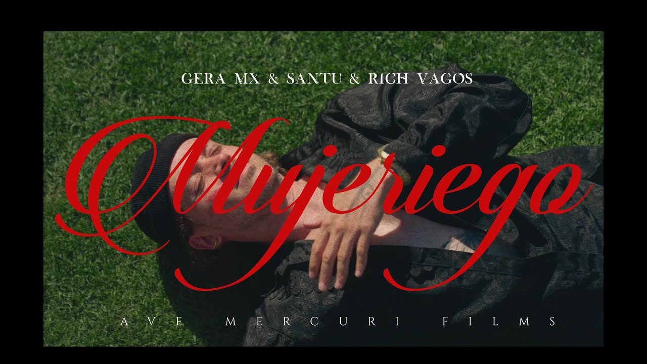 Rich Vagos, Gera MX, SANTU - Mujeriego (Video Oficial)