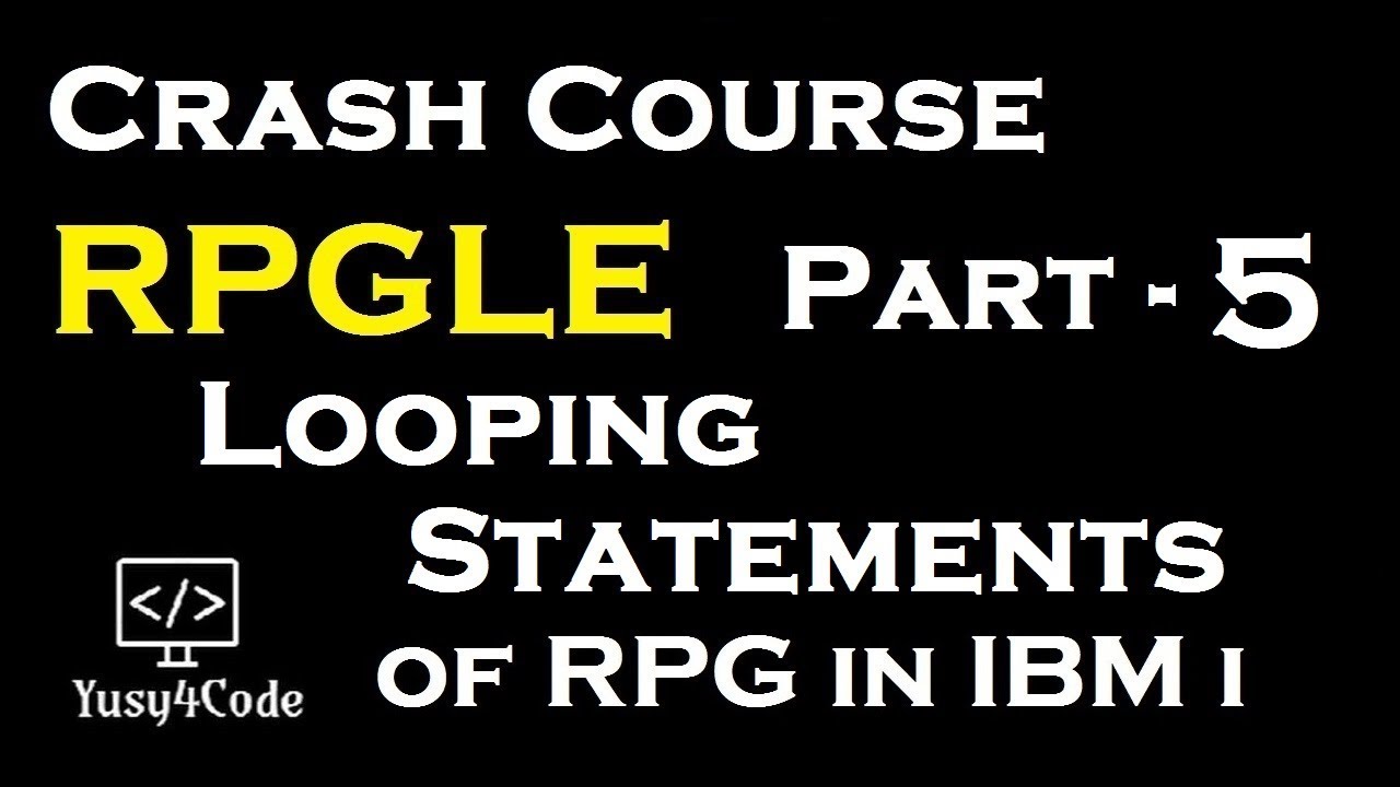 Crash Course RPGLE - Part 5 | Looping Statements | IBM i (AS400) | yusy4code