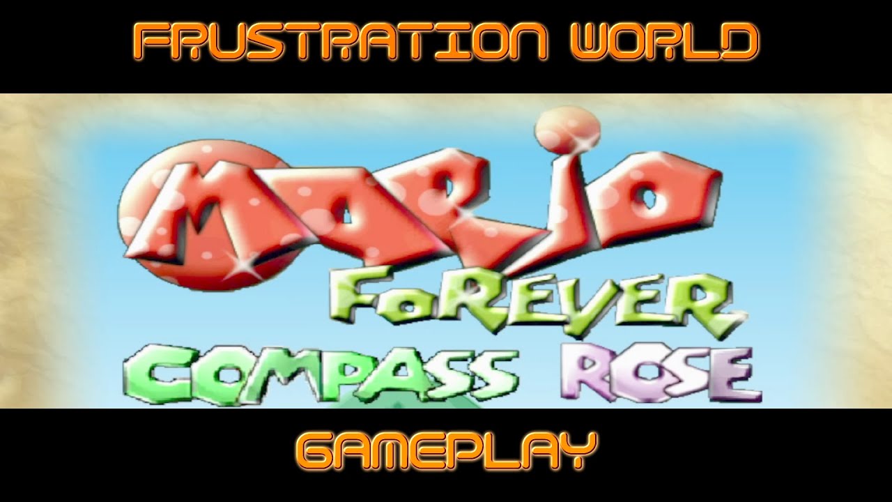 MARIO FOREVER COMPASS ROSE - FRUSTRATION WORLD - GAMEPLAY - 1080P