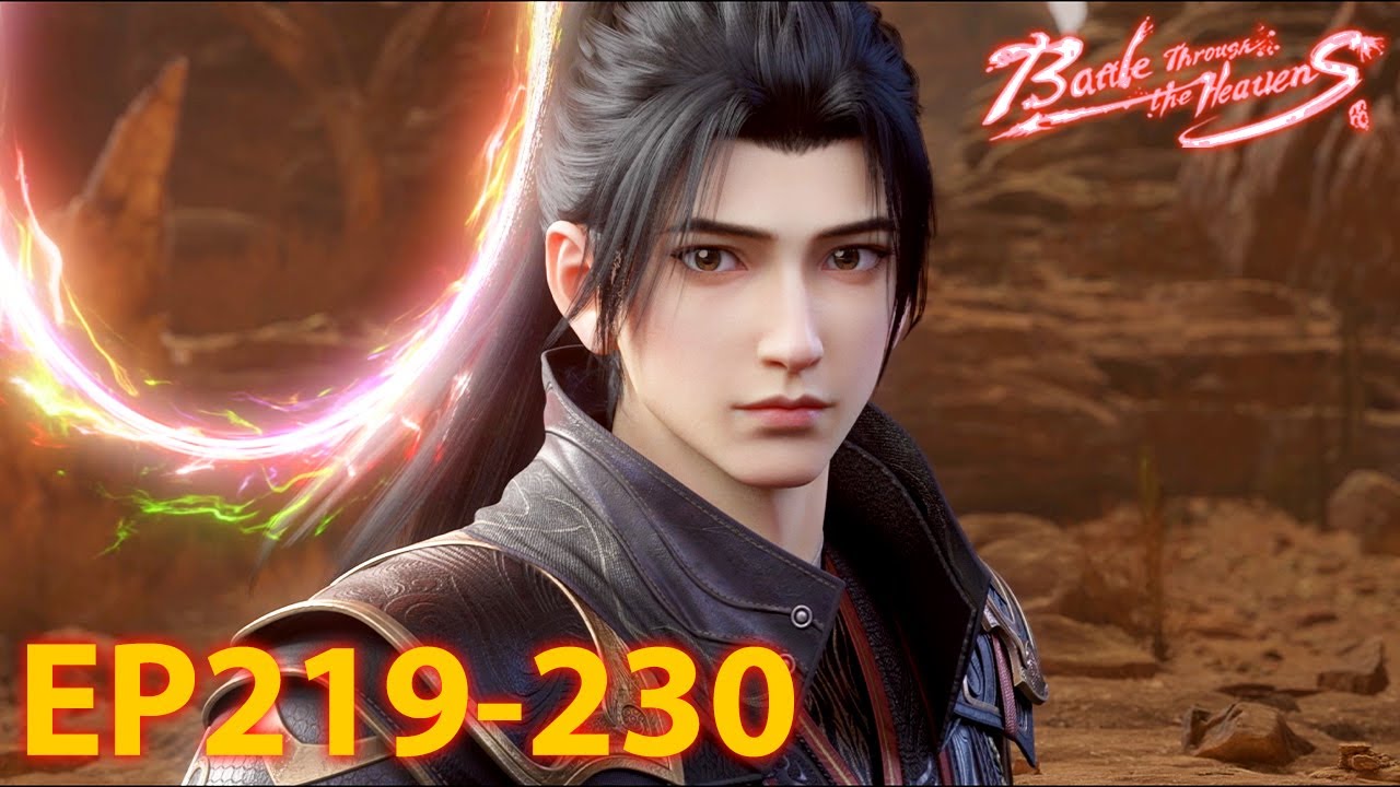 🔥ENG SUB | Battle Through the Heavens EP219 - 230 Full Version