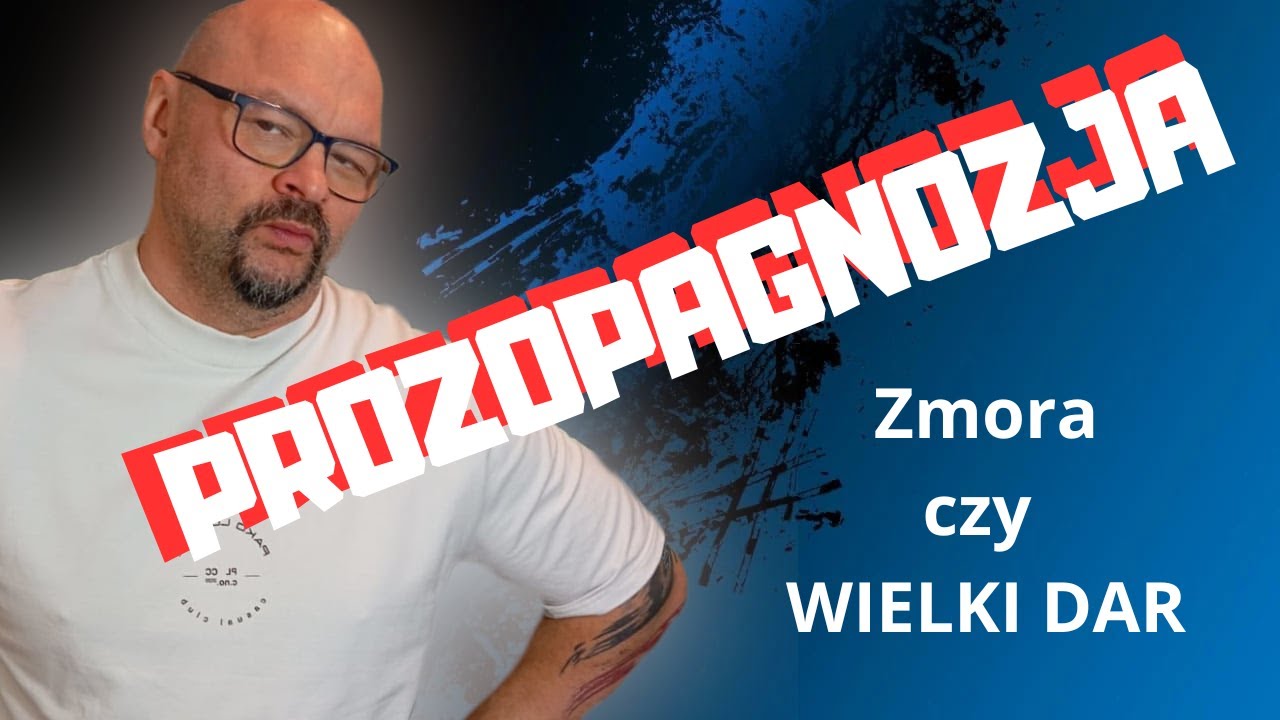 PROZOPAGNOZJA Zapominałem Kobiete.