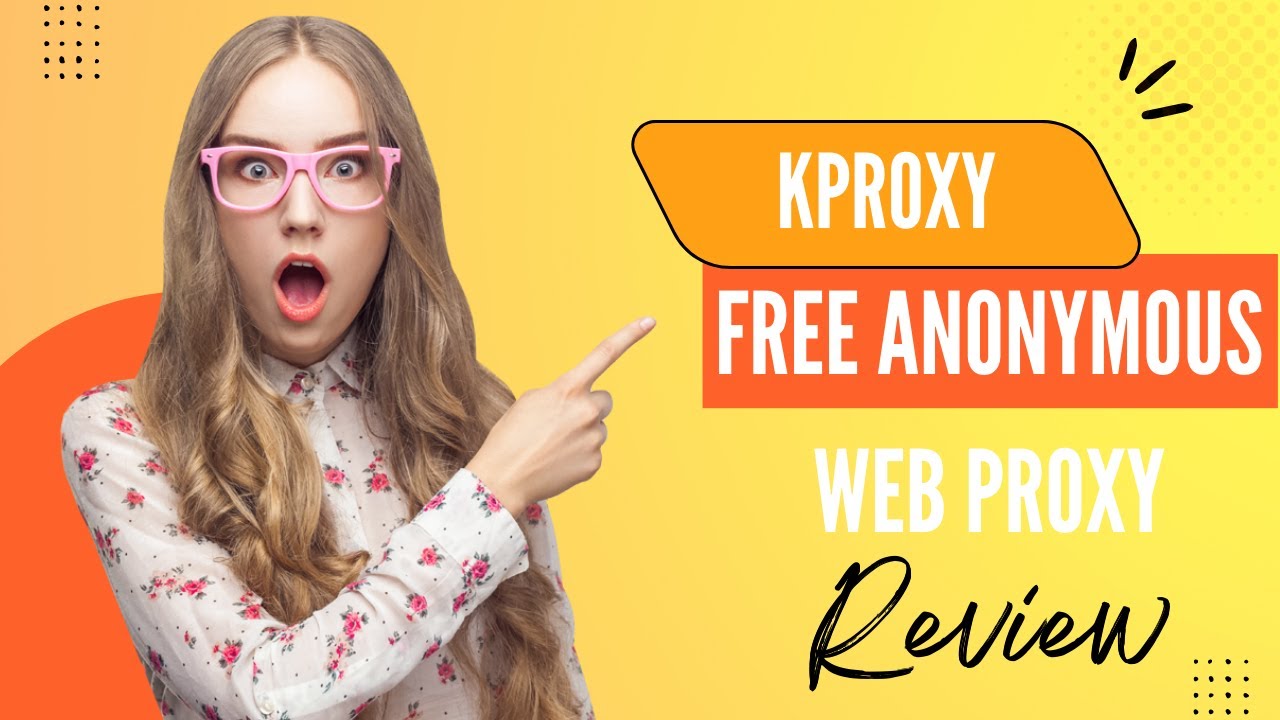 Обзор бесплатного анонимного веб-прокси KProxy | Бесплатный прокси