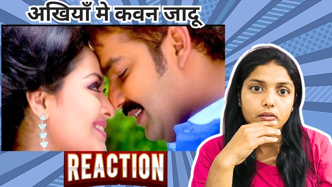 Pawan Singh का ये गाना आज भी आग लगा देता है! 🔥 Akhiyan Me Kawan Jadu Reaction